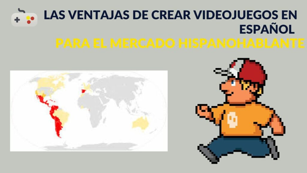 DEVSFROMSPAIN - Las ventajas de crear videojuegos en español para el mercado hispanohablante