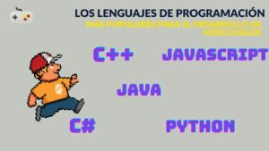 Los lenguajes de programación más populares para el desarrollo de videojuegos en español